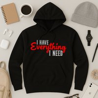 I Have Everything I Need I Am Everything Matching Couple Hoodie