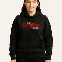 I Have Everything I Need I Am Everything Matching Couple Hoodie