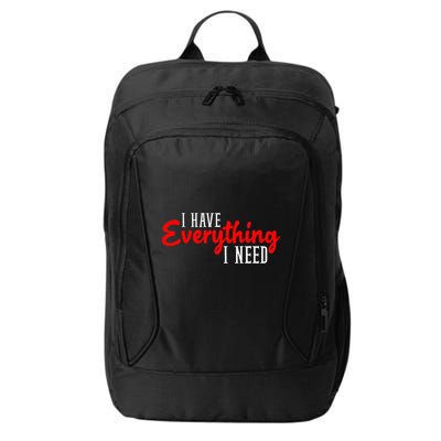 I Have Everything I Need I Am Everything Matching Couple City Backpack