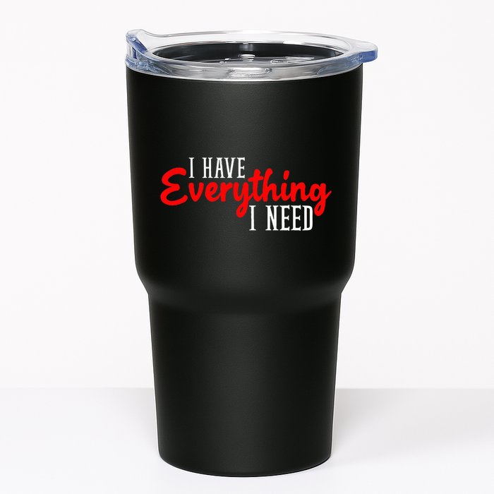 I Have Everything I Need I Am Everything Matching Couple Tumbler