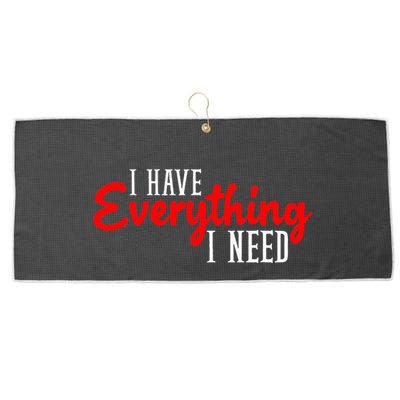 I Have Everything I Need I Am Everything Matching Couple Large Microfiber Waffle Golf Towel