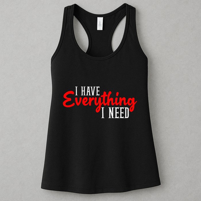 I Have Everything I Need I Am Everything Matching Couple Womens Tank Top