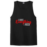 I Have Everything I Need I Am Everything Matching Couple PosiCharge Competitor Tank