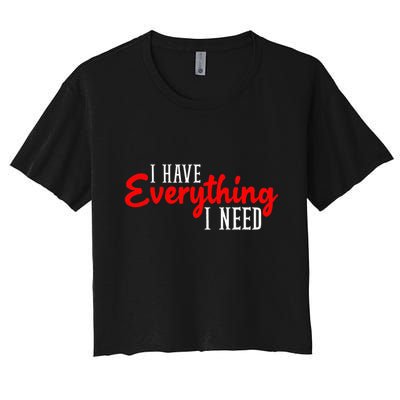 I Have Everything I Need I Am Everything Matching Couple Crop Top