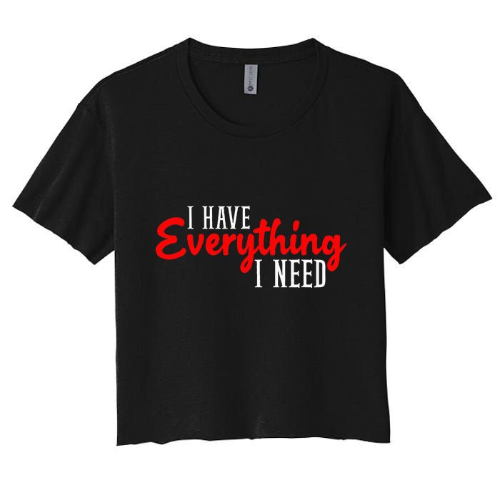 I Have Everything I Need I Am Everything Matching Couple Crop Top
