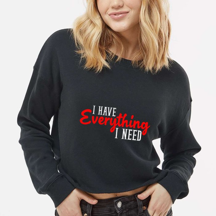 I Have Everything I Need I Am Everything Matching Couple Cropped Pullover Crew