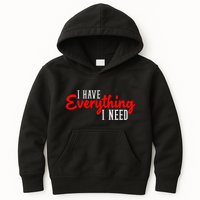 I Have Everything I Need I Am Everything Matching Couple Kids Hoodie