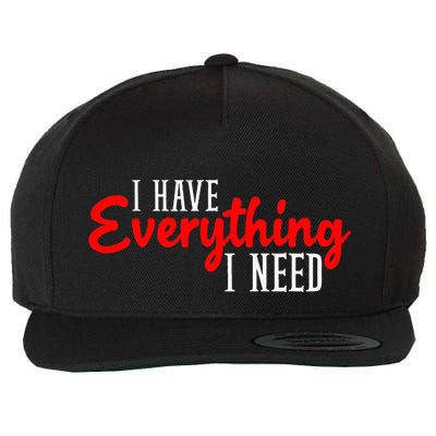 I Have Everything I Need I Am Everything Matching Couple Wool Snapback Cap