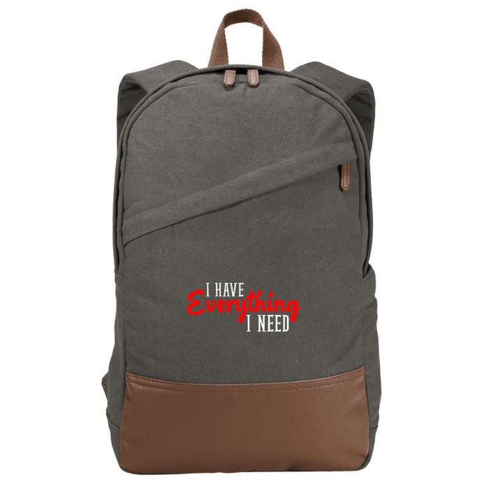 I Have Everything I Need I Am Everything Matching Couple Cotton Canvas Backpack