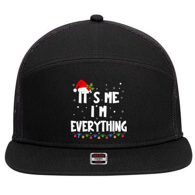 I Have Everything I Want For Christmas Its Me IM Everything 7 Panel Mesh Trucker Snapback Hat