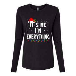 I Have Everything I Want For Christmas Its Me IM Everything Womens Cotton Relaxed Long Sleeve T-Shirt