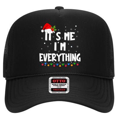 I Have Everything I Want For Christmas Its Me IM Everything High Crown Mesh Back Trucker Hat