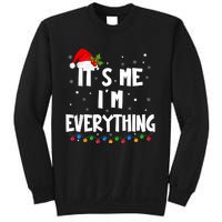 I Have Everything I Want For Christmas Its Me IM Everything Sweatshirt