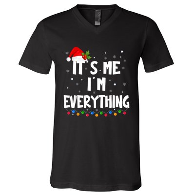 I Have Everything I Want For Christmas Its Me IM Everything V-Neck T-Shirt