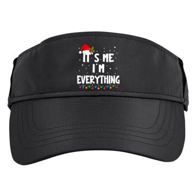 I Have Everything I Want For Christmas Its Me IM Everything Adult Drive Performance Visor