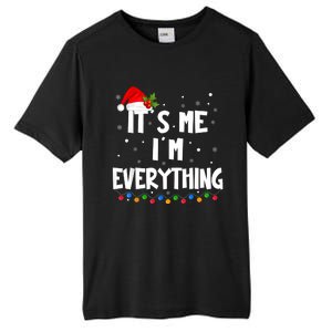 I Have Everything I Want For Christmas Its Me IM Everything Tall Fusion ChromaSoft Performance T-Shirt