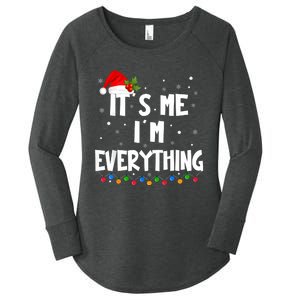 I Have Everything I Want For Christmas Its Me IM Everything Women's Perfect Tri Tunic Long Sleeve Shirt