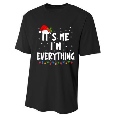 I Have Everything I Want For Christmas Its Me IM Everything Performance Sprint T-Shirt