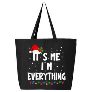 I Have Everything I Want For Christmas Its Me IM Everything 25L Jumbo Tote