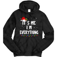 I Have Everything I Want For Christmas Its Me IM Everything Tie Dye Hoodie