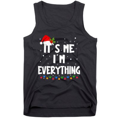 I Have Everything I Want For Christmas Its Me IM Everything Tank Top