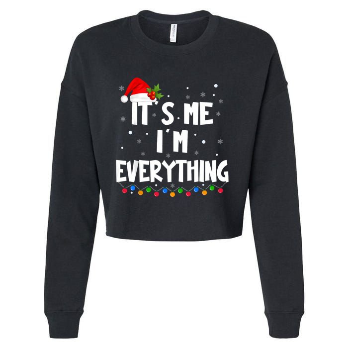 I Have Everything I Want For Christmas Its Me IM Everything Cropped Pullover Crew