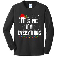 I Have Everything I Want For Christmas Its Me IM Everything Kids Long Sleeve Shirt