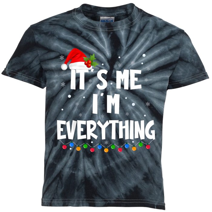 I Have Everything I Want For Christmas Its Me IM Everything Kids Tie-Dye T-Shirt