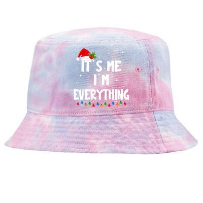 I Have Everything I Want For Christmas Its Me IM Everything Tie-Dyed Bucket Hat