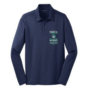 I Have Enough Tools Woodworking Woodworker Carpenter Gift Silk Touch Performance Long Sleeve Polo