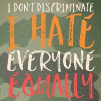I Hate Everyone Equally I Don't Discriminate Funny Sarcastic Legacy Tie Dye Trucker Hat