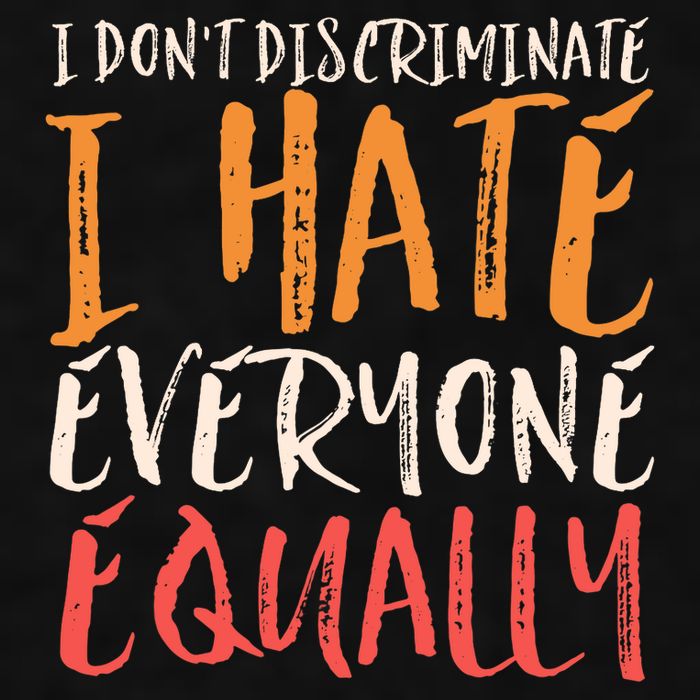 I Hate Everyone Equally I Don't Discriminate Funny Sarcastic Ladies PosiCharge Tri-Blend Wicking Tank
