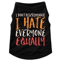 I Hate Everyone Equally I Don't Discriminate Funny Sarcastic Doggie Tank