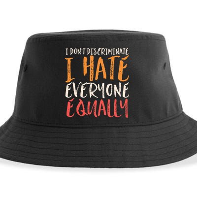 I Hate Everyone Equally I Don't Discriminate Funny Sarcastic Sustainable Bucket Hat