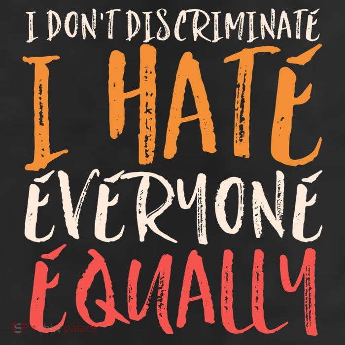 I Hate Everyone Equally I Don't Discriminate Funny Sarcastic Adult Drive Performance Visor