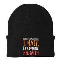 I Hate Everyone Equally I Don't Discriminate Funny Sarcastic Beanie