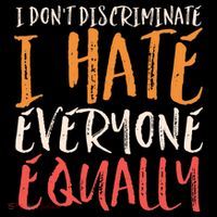 I Hate Everyone Equally I Don't Discriminate Funny Sarcastic Sustainable Beanie