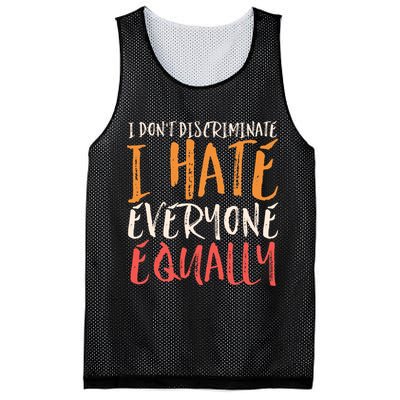 I Hate Everyone Equally I Don't Discriminate Funny Sarcastic Mesh Reversible Basketball Jersey Tank