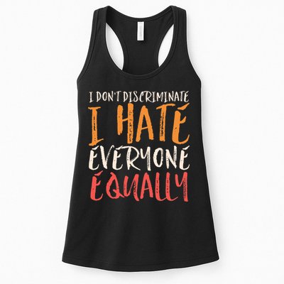 I Hate Everyone Equally I Don't Discriminate Funny Sarcastic Womens Tank Top