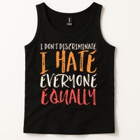 I Hate Everyone Equally I Don't Discriminate Funny Sarcastic Tank Top