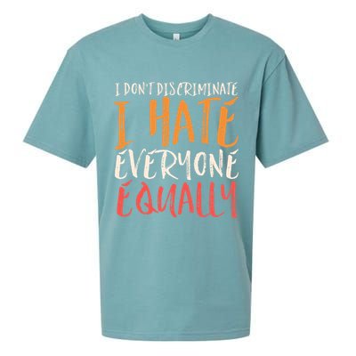 I Hate Everyone Equally I Don't Discriminate Funny Sarcastic Sueded Cloud Jersey T-Shirt