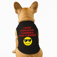 I Have Explosive Diarrhea And A Boner Doggie Tank