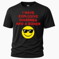 I Have Explosive Diarrhea And A Boner Cooling Performance Crew T-Shirt
