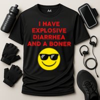 I Have Explosive Diarrhea And A Boner Cooling Performance Crew T-Shirt