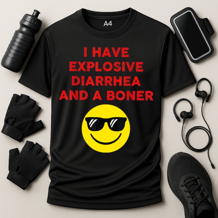 I Have Explosive Diarrhea And A Boner Cooling Performance Crew T-Shirt