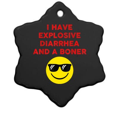 I Have Explosive Diarrhea And A Boner Ceramic Star Ornament