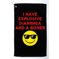I Have Explosive Diarrhea And A Boner Golf Towel