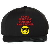 I Have Explosive Diarrhea And A Boner Wool Snapback Cap