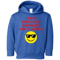 I Have Explosive Diarrhea And A Boner Toddler Hoodie