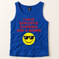I Have Explosive Diarrhea And A Boner Tank Top